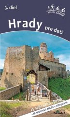 kniha Hrady pre deti 3. diel 25 najkrajších výletov pre deti po hradoch východného Slovenska, Dajama 2022