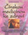 kniha Čínskou medicínou ke zdraví jak se sami uzdravit pomocí bylinek, akupresury, čchi-kung a správné výživy, Knižní klub 2000