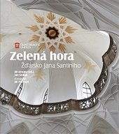 kniha Zelená hora Žďársko Jana Santiniho, Foibos 2015