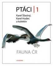 kniha Ptáci 1 Fauna ČR, Academia 2016