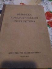 kniha Příručka zdravotníckého instruktora, Ministerstvo národní obrany 1952