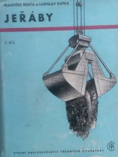 kniha Jeřáby 1. díl Určeno technikům, pracujícím v oboru zdvíhacích a dopravních zařízení., SNTL 1956