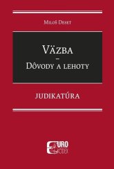 kniha Väzba Dôvody a lehoty Judikatúra, EUROKÓDEX 2022