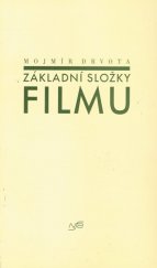 kniha Základní složky filmu, Národní filmový archiv 1994