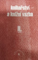 kniha Knihařství a knižní vazba II., Knihař 1998