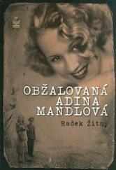 kniha Obžalovaná Adina Mandlová, Petrklíč 2013