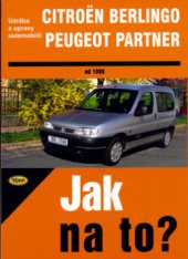 kniha Údržba a opravy automobilů Citroën Berlingo, Peugeot Partner od roku 1998 zážehové motory ..., vznětové motory ..., Kopp 2005