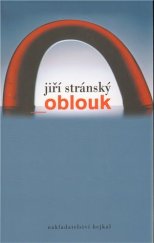 kniha Oblouk tržiště příběhů několika rodů a jejich generací i jejich přátel i nepřátel, Hejkal 2009