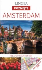 kniha Poznejte Amsterdam - Nejlepší trasy městem, Lingea 2016