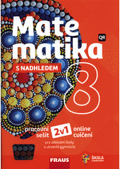 kniha Matematika s nadhledem 8 pracovní sešit -  pro základní školy a víceletá gymnázia , Fraus 2020