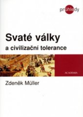 kniha Svaté války a civilizační tolerance, Academia 2005