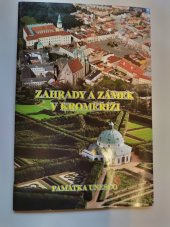 kniha Zahrady a zámek v Kroměříži památka UNESCO, AggrA 1999