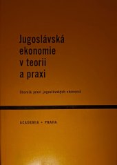 kniha Jugoslávská ekonomie v teorii a praxi Sborník prací jugoslávských ekonomů, Academia 1965