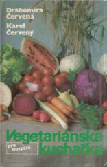 kniha Stravou ke zdraví Vegetariánská kuchařka, Elixír 1990