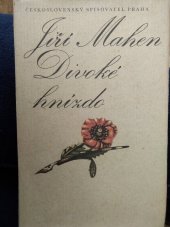 kniha Divoké hnízdo Výbor z próz, Československý spisovatel 1982