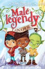 kniha Malé legendy: Tajná hora Predstavujú trolovia skutočne problémy?, Matys 2021