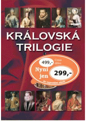 kniha Královská trilogie, Ottovo nakladatelství 2008