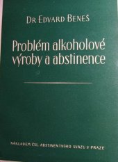 kniha Problém alkoholové výroby a abstinence, Čs. abstinentní svaz 1947