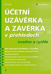 kniha Účetní uzávěrka a závěrka v přehledech snadno a rychle, Grada 2024