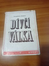 kniha Dívčí válka Filmový příběh o skutečné události nedávných dní, Rudé právo, vydav. čas. 1951