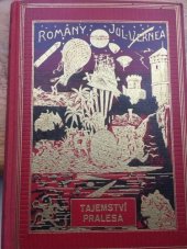 kniha Tajemství pralesa osm set mil po řece Amazonce, Jos. R. Vilímek 1942