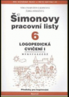 kniha Šimonovy pracovní listy 6, - Logopedická cvičení I - předlohy pro kopírování., Portál 2011