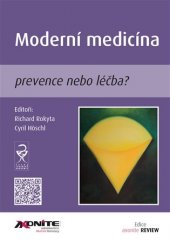 kniha Moderní medicína prevence nebo léčba?, Axonite CZ 2017