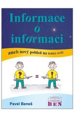 kniha Informace o informaci, aneb, Nový pohled na tento svět, BEN - technická literatura 2010