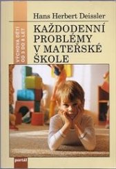 kniha Každodenní problémy v mateřské škole pomoc pro učitelky a rodiče, Portál 1994