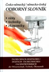 kniha Česko-německý, německo-český odborný slovník vědy, techniky, ekonomiky = Tschechisch-deutsches, deutsch-tschechisches Fachwörterbuch der Wissenschaft, Technik, Ökonomik, Nakladatelství Olomouc 2003