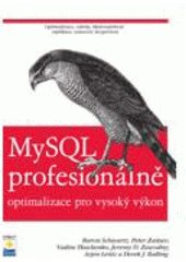 kniha MySQL profesionálně optimalizace pro vysoký výkon, Zoner Press 2009