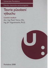 kniha Teorie působení výbuchu licenční studium, Univerzita Pardubice 2008