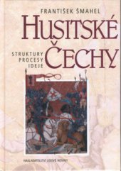 kniha Husitské Čechy struktury, procesy, ideje, Nakladatelství Lidové noviny 2001