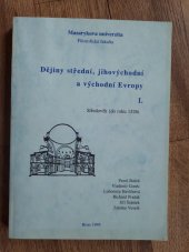 kniha Dějiny střední, jihovýchodní a východní Evropy. I., - Středověk (do roku 1526), Masarykova univerzita, Filozofická fakulta 1995