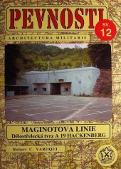 kniha Pevnosti 12. - Maginotova linie - dělostřelecká tvrz A 19 Hackenberg, Fortprint 1998