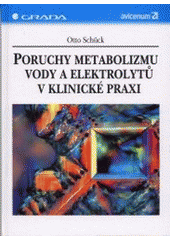 kniha Poruchy metabolizmu vody a elektrolytů v klinické praxi, Grada 2000