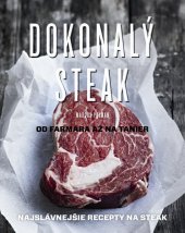 kniha Dokonalý steak Od farmára až na tanier, Slovart 2014