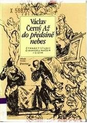 kniha Až do předsíně nebes čtrnáct studií o baroku našem i cizím, Mladá fronta 1996