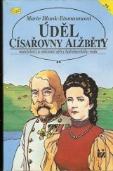 kniha Úděl císařovny Alžběty, Ivo Železný 1993