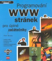 kniha Programování WWW stránek pro úplné začátečníky, CPress 2000