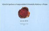 kniha Výroční zpráva o hospodaření Univerzity Karlovy v Praze za rok 2010, Karolinum  2011