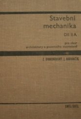 kniha Stavební mechanika Díl 2 - část A - celost. učebnice pro vys. školy : pro obor architektury a pozemních staveb., SNTL 1967