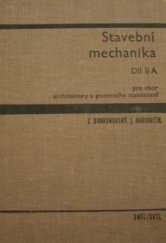 kniha Stavební mechanika Díl 2 - část A - celost. učebnice pro vys. školy : pro obor architektury a pozemních staveb., SNTL 1967