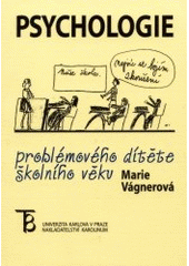 kniha Psychologie problémového dítěte školního věku, Karolinum  1997