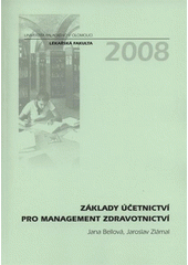 kniha Základy účetnictví pro management zdravotnictví, Univerzita Palackého v Olomouci 2008