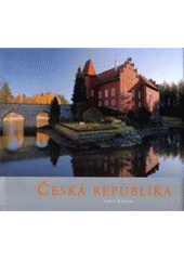 kniha Česká republika = Czech Republic = Tschechische Republik, Pražský svět 2006