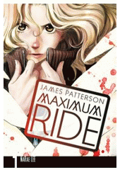 kniha Maximum Ride 1., BB/art 2011