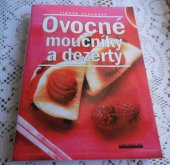 kniha Ovocné moučníky a dezerty, Levné knihy KMa 2000
