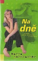 kniha Na dně příběh jedné anorexie a bulimie, Domino 1998