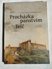 kniha Procházka panstvím Telč, Národní památkový ústav, územní odborné pracoviště v Telči 2016